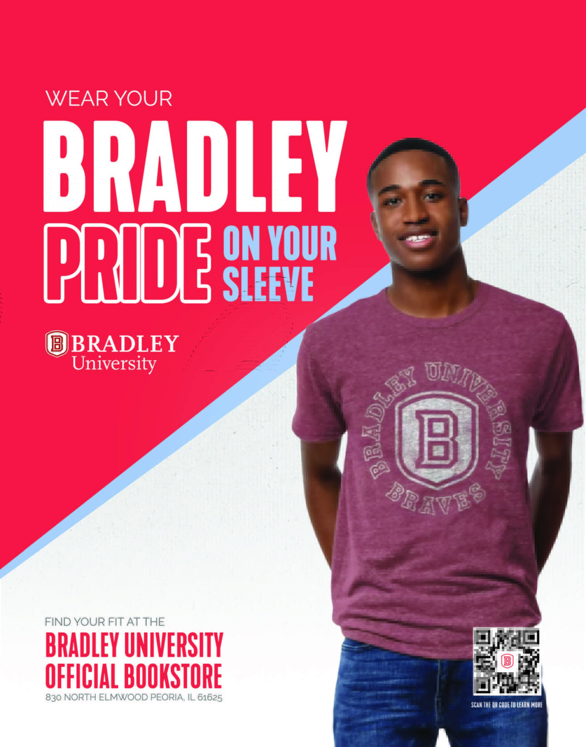 Wear your Bradley pride on your sleeve. Find your fit at the Bradley University bookstore 830 north elmwood Peoria, IL 61625